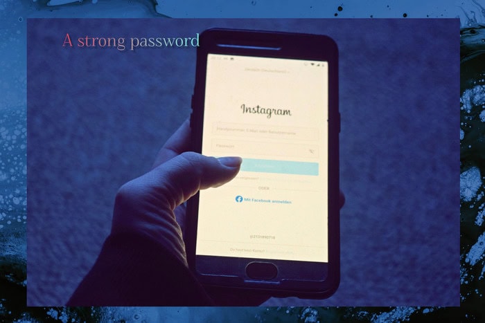 A person holding a smartphone displaying the Instagram login page with a text overlay that reads "A strong password.